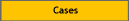Cases